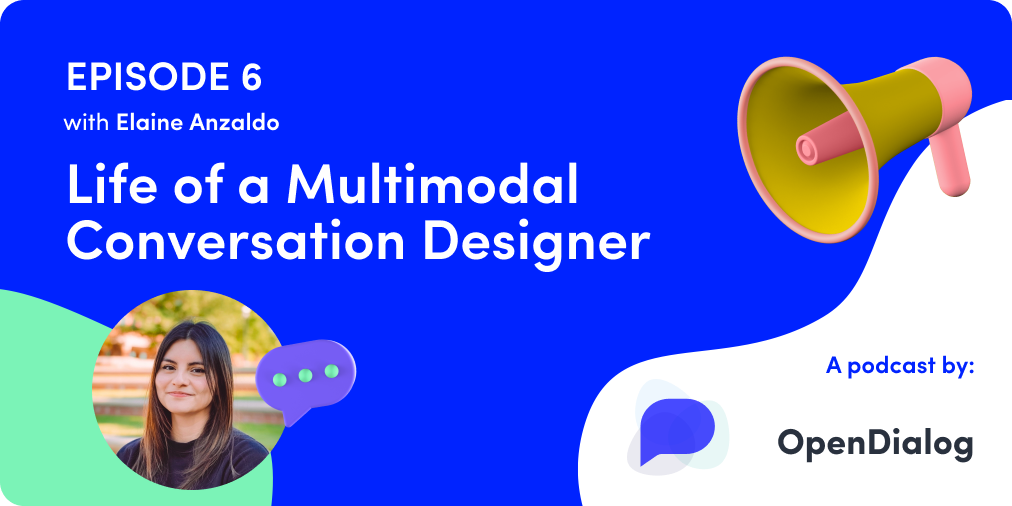 Episode 6 - Life of a multimodal conversation designer
