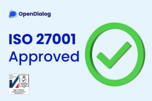 OpenDialog | ISO 27001 approved + checkmark graphic