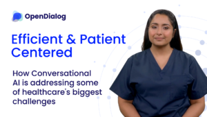 Efficient & Patient Centred | How Conversational AI is addressing some of healthcare's biggest challenges