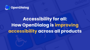 improving accessibility for all - OpenDialog